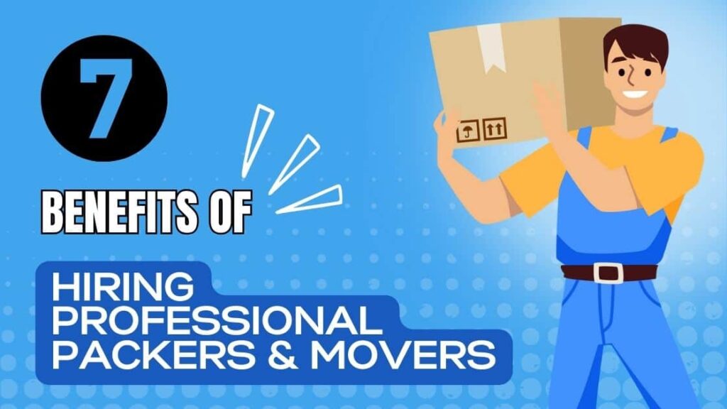 7 Benefits of hiring professional movers